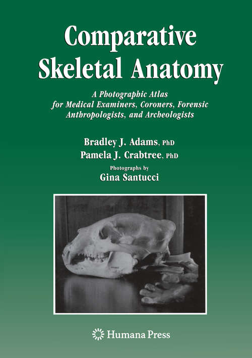 Book cover of Comparative Skeletal Anatomy: A Photographic Atlas for Medical Examiners, Coroners, Forensic Anthropologists, and Archaeologists (2008)