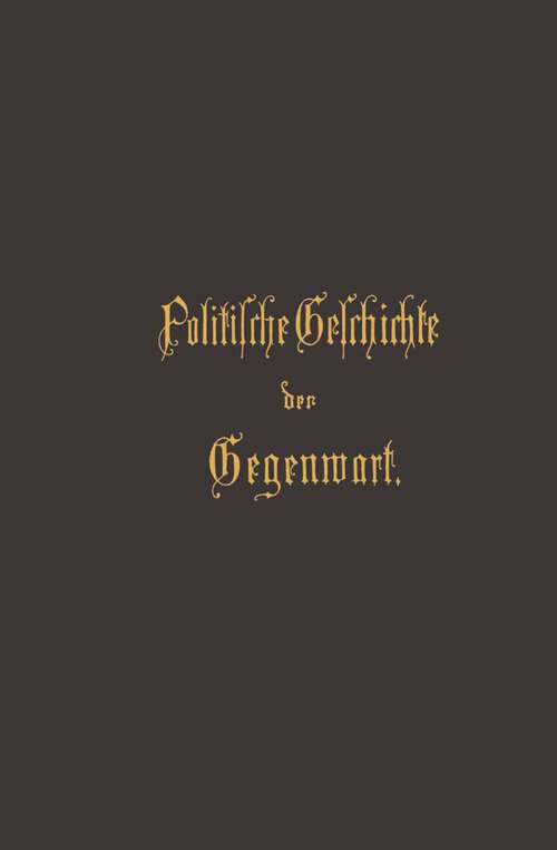 Book cover of Politische Geschichte der Gegenwart: XX. Das Jahr 1886 (1887)