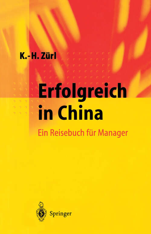 Book cover of Erfolgreich in China: Ein Reisebuch für Manager (1999)
