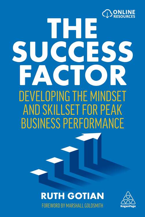 Book cover of The Success Factor: Developing the Mindset and Skillset for Peak Business Performance