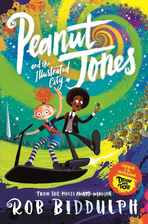 Book cover of Peanut Jones and the Illustrated City: from the creator of Draw with Rob (Peanut Jones #1)