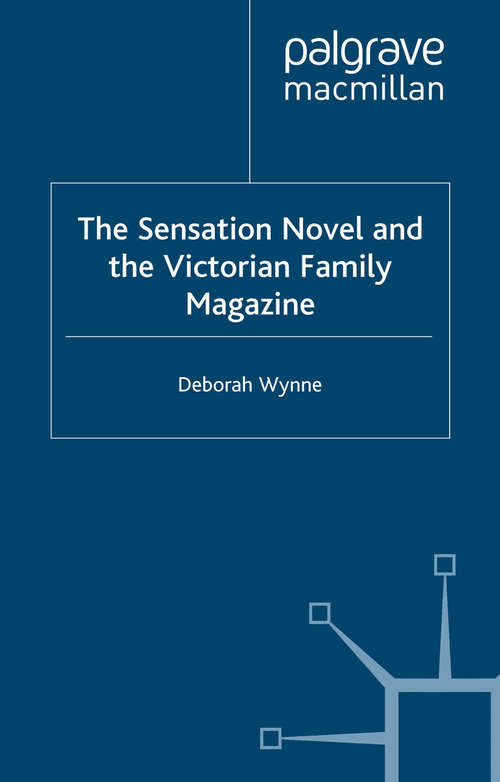 Book cover of The Sensation Novel and the Victorian Family Magazine (2001)
