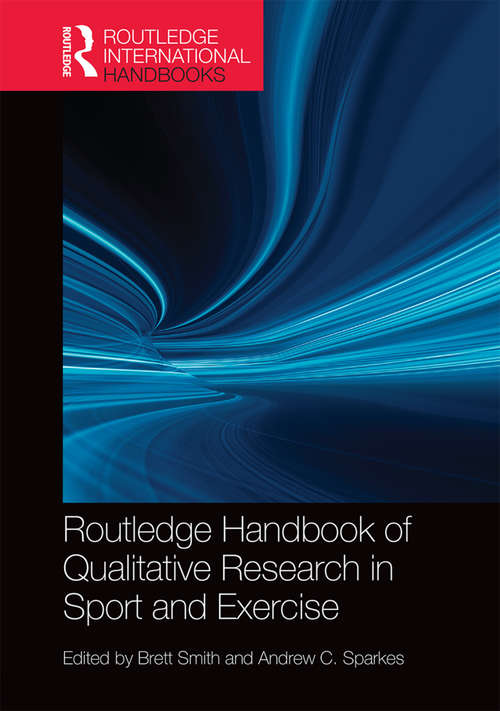 Book cover of Routledge Handbook of Qualitative Research in Sport and Exercise (Routledge International Handbooks)