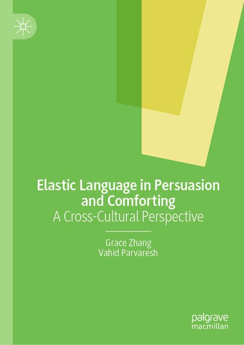 Book cover of Elastic Language in Persuasion and Comforting: A Cross-Cultural Perspective (1st ed. 2019)
