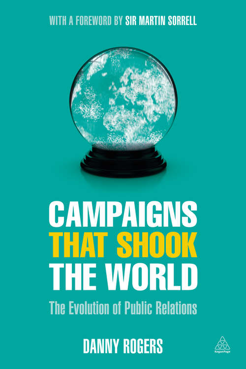 Book cover of Campaigns that Shook the World: The Evolution of Public Relations