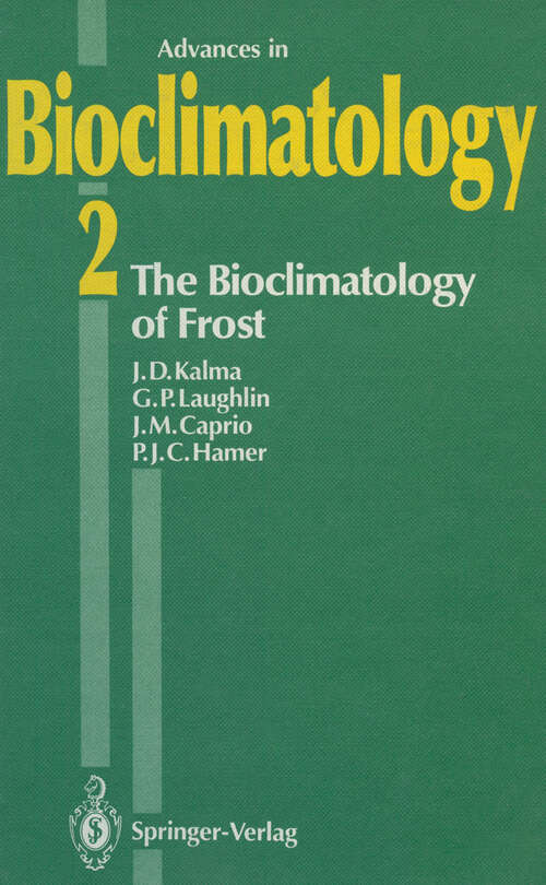 Book cover of The Bioclimatology of Frost: Its Occurrence, Impact and Protection (1992) (Advances in Bioclimatology #2)