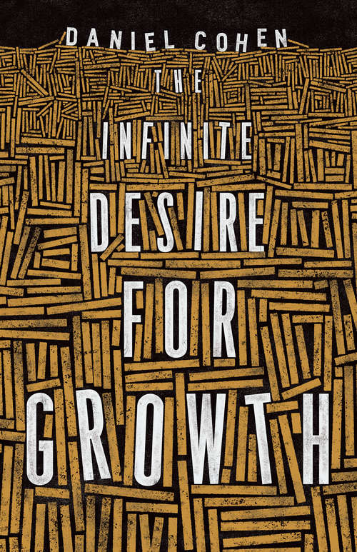 Book cover of The Infinite Desire for Growth