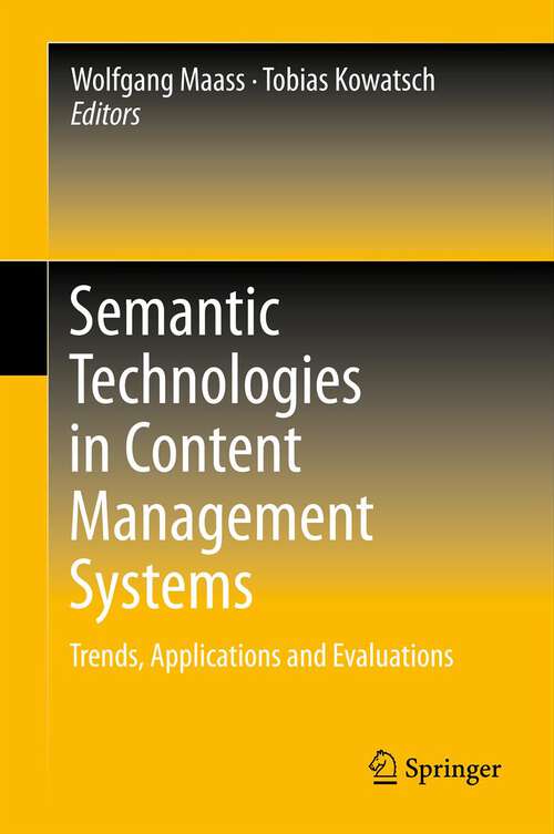 Book cover of Semantic Technologies in Content Management Systems: Trends, Applications and Evaluations (2012)
