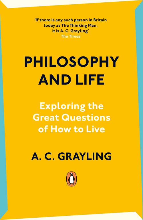 Book cover of Philosophy and Life: Exploring the Great Questions of How to Live