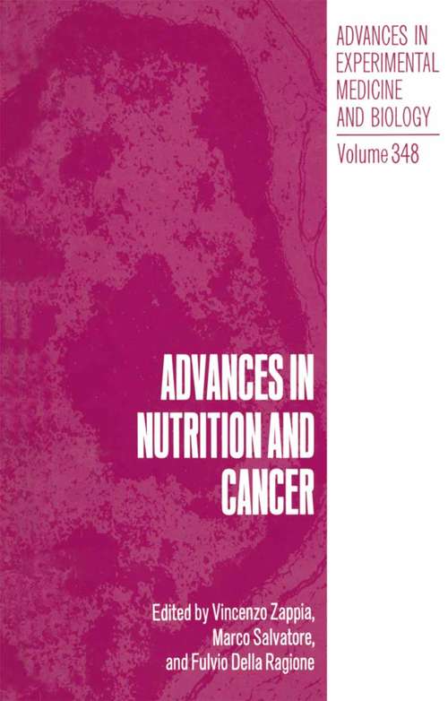 Book cover of Advances in Nutrition and Cancer (1993) (Advances in Experimental Medicine and Biology #348)