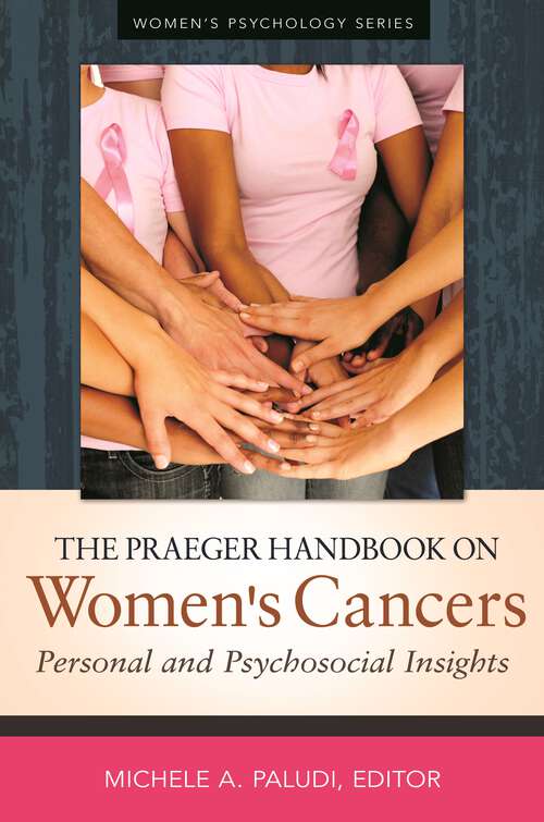 Book cover of The Praeger Handbook on Women's Cancers: Personal and Psychosocial Insights (Women's Psychology)