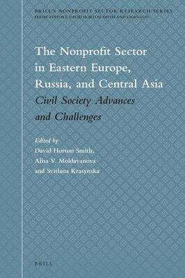 Book cover of The Nonprofit Sector In Eastern Europe, Russia, And Central Asia: Civil Society Advances And Challenges (Brill's Nonprofit Sector Research Ser. (PDF) #1)