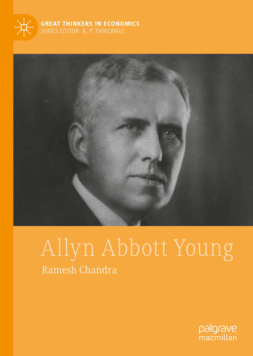 Book cover of Allyn Abbott Young (1st ed. 2020) (Great Thinkers in Economics)
