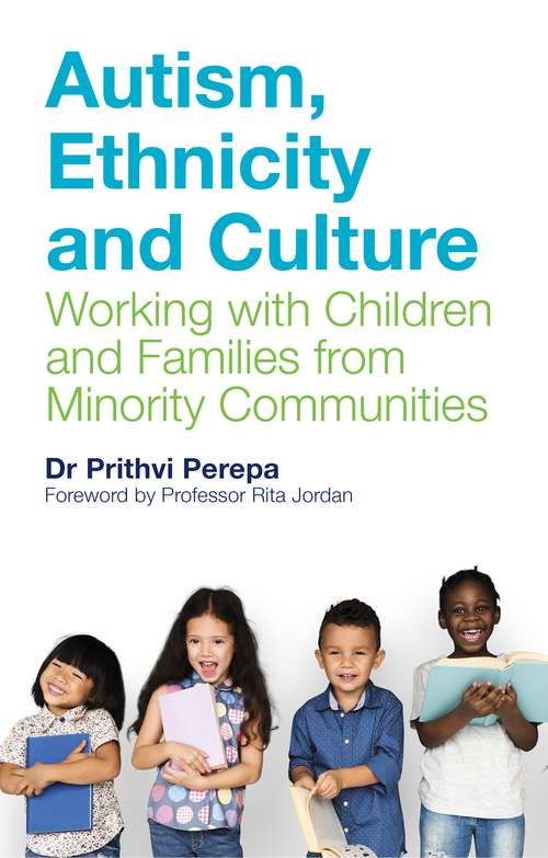 Book cover of Autism, Ethnicity and Culture: Working with Children and Families from Minority Communities