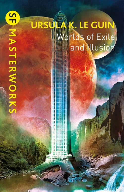 Book cover of Worlds of Exile and Illusion: Rocannon's World, Planet of Exile, City of Illusions (S.F. MASTERWORKS #2)