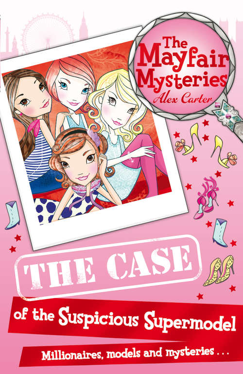 Book cover of The Mayfair Mysteries: The Case of the Suspicious Supermodel (The Mayfair Mysteries #3)