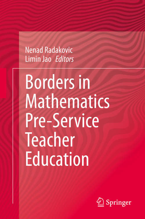 Book cover of Borders in Mathematics Pre-Service Teacher Education (1st ed. 2020)