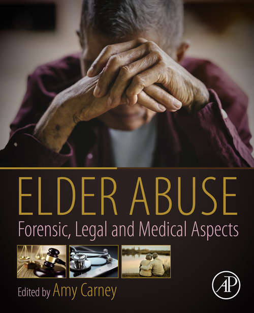 Book cover of Elder Abuse: Forensic, Legal and Medical Aspects
