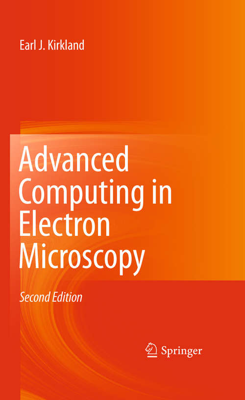 Book cover of Advanced Computing in Electron Microscopy (2nd ed. 2010)