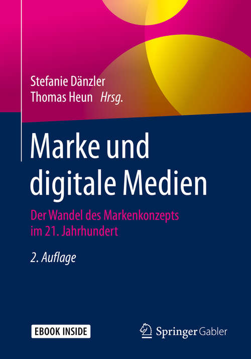 Book cover of Marke und digitale Medien: Der Wandel des Markenkonzepts im 21. Jahrhundert (2. Aufl. 2020)