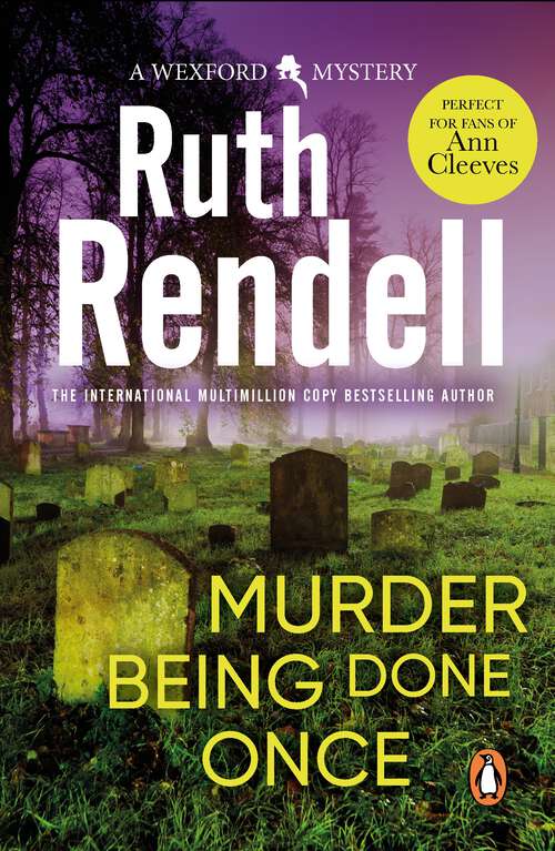 Book cover of Murder Being Once Done: (A Wexford Case) (Wexford #7)