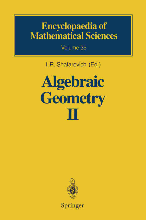 Book cover of Algebraic Geometry II: Cohomology of Algebraic Varieties. Algebraic Surfaces (1996) (Encyclopaedia of Mathematical Sciences #35)