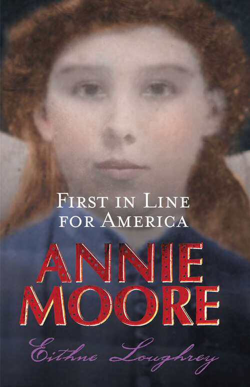Book cover of Annie Moore: First In Line For America (Annie Moore Ser.)