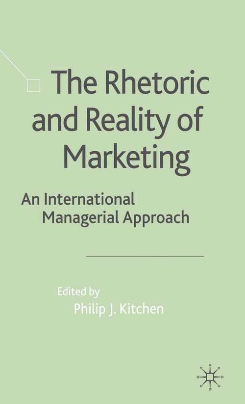 Book cover of The Rhetoric and Reality of Marketing: An International Managerial Approach (2003)