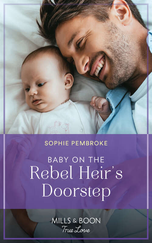 Book cover of Baby On The Rebel Heir's Doorstep: Baby On The Rebel Heir's Doorstep (the Heirs Of Wishcliffe) / The Heir's Cinderella Bride (heirs To An Empire) (ePub edition) (The Heirs of Wishcliffe #3)