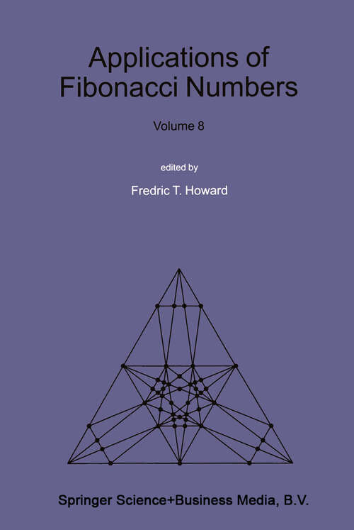 Book cover of Applications of Fibonacci Numbers: Volume 8: Proceedings of The Eighth International Research Conference on Fibonacci Numbers and Their Applications (1999)