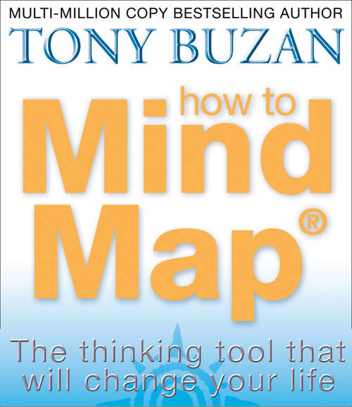 Book cover of How to Mind Map: The Thinking Tool That Will Change Your Life (ePub edition)