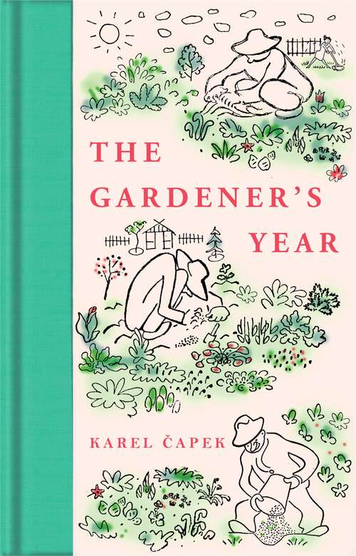 Book cover of The Gardener's Year (Macmillan Collector's Library #343)