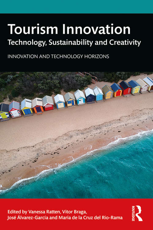 Book cover of Tourism Innovation: Technology, Sustainability and Creativity (Innovation and Technology Horizons)