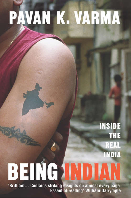 Book cover of Being Indian: Inside the Real India