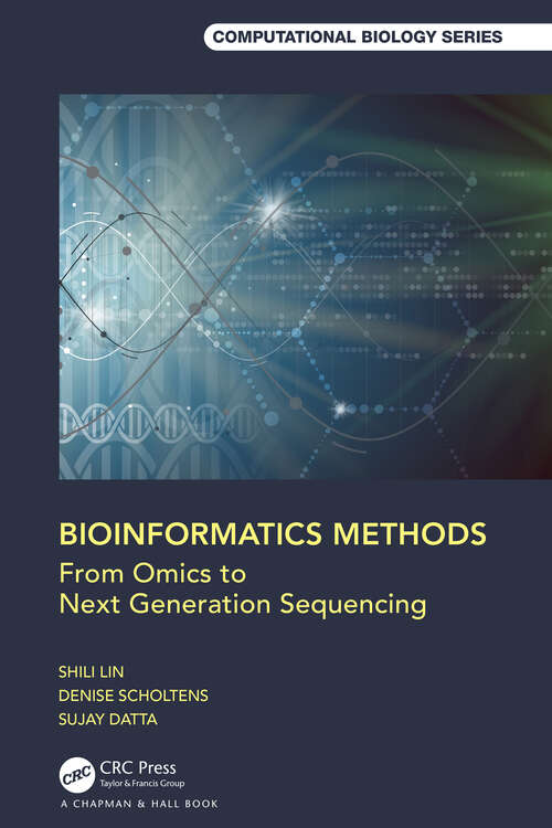Book cover of Bioinformatics Methods: From Omics to Next Generation Sequencing (Chapman & Hall/CRC Computational Biology Series)