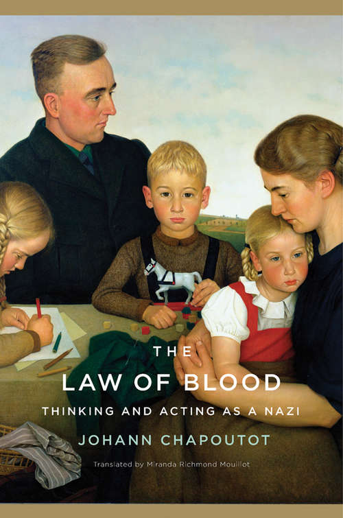 Book cover of The Law of Blood: Thinking and Acting as a Nazi