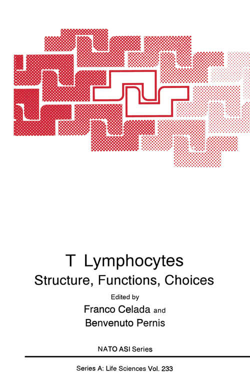 Book cover of T Lymphocytes: Structure, Functions, Choices (1992) (Nato Science Series A: #233)
