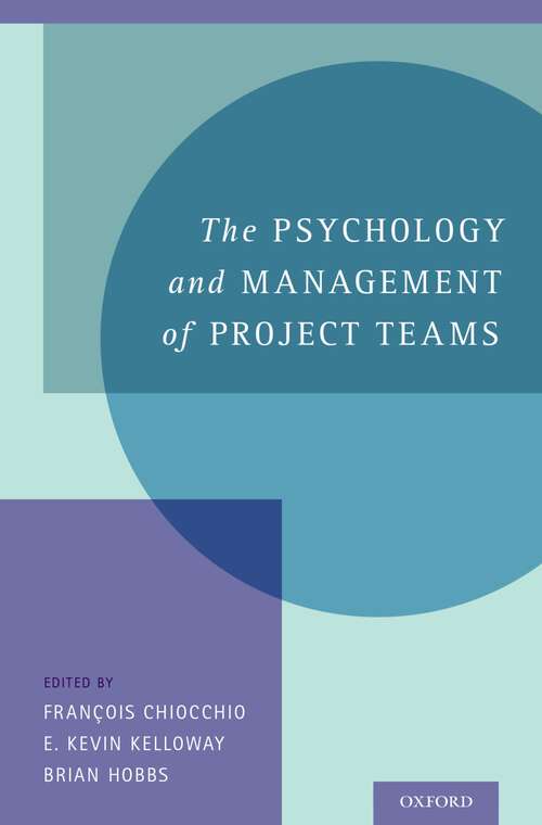 Book cover of The Psychology and Management of Project Teams