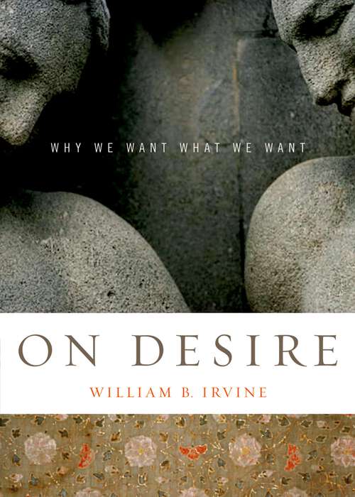 Book cover of On Desire: Why We Want What We Want