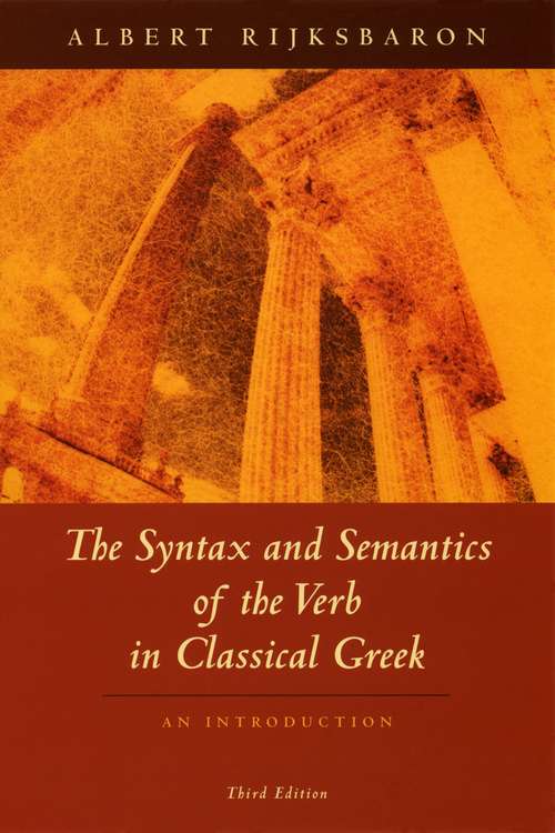 Book cover of The Syntax and Semantics of the Verb in Classical Greek: An Introduction: Third Edition (3)