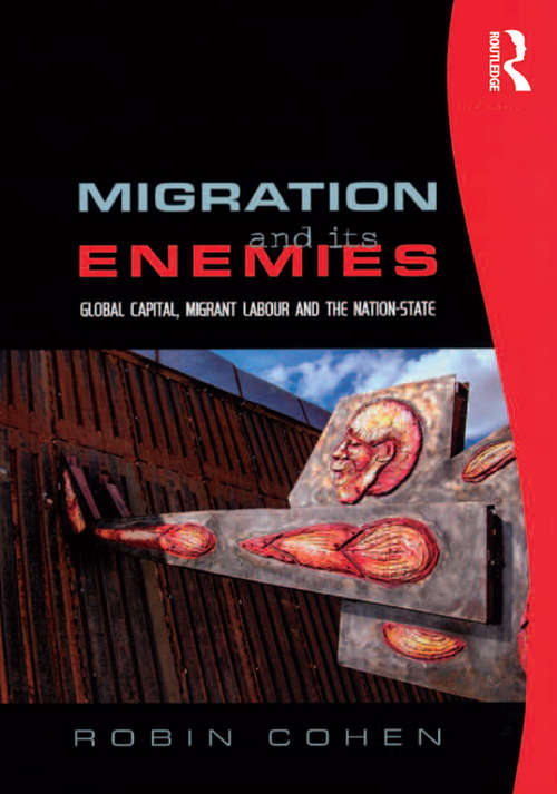 Book cover of Migration and its Enemies: Global Capital, Migrant Labour and the Nation-State