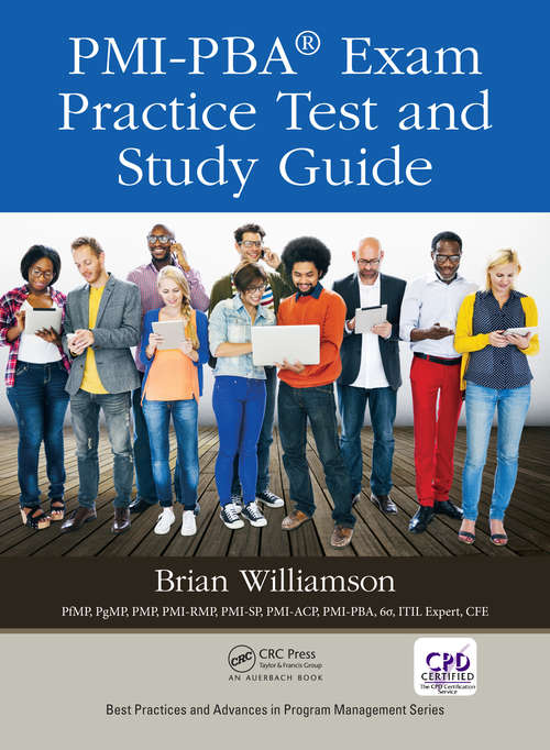 Book cover of PMI-PBA® Exam Practice Test and Study Guide (Best Practices in Portfolio, Program, and Project Management)