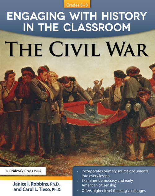 Book cover of Engaging With History in the Classroom: The Civil War (Grades 6-8)