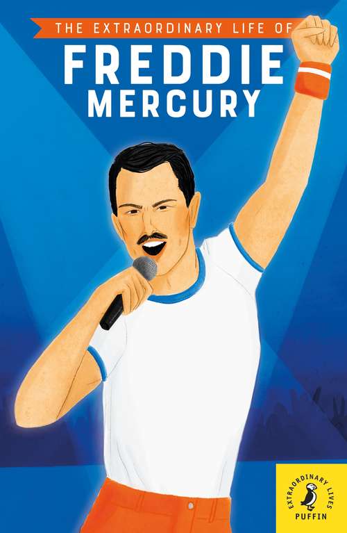 Book cover of The Extraordinary Life of Freddie Mercury (Extraordinary Lives)