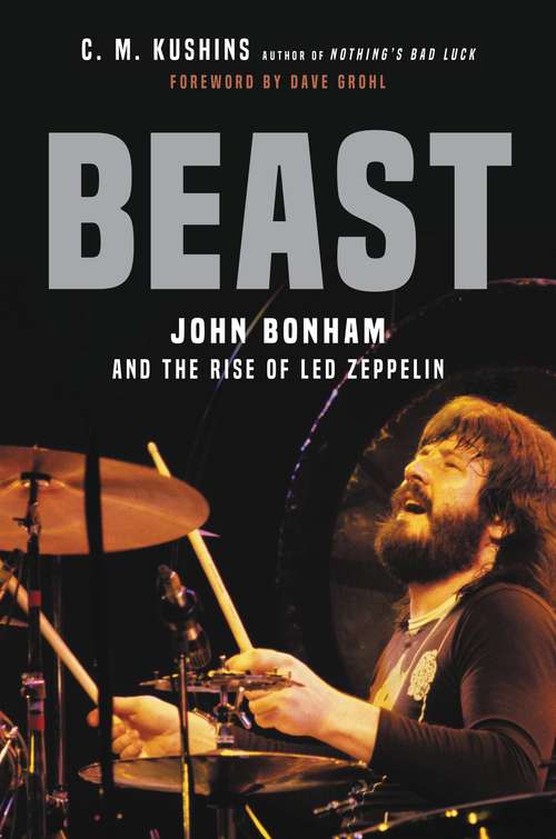 Book cover of Beast: John Bonham and the Rise of Led Zeppelin