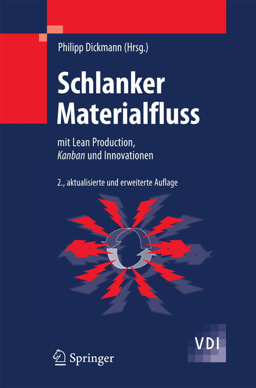 Book cover of Schlanker Materialfluss: mit Lean Production, Kanban und Innovationen (2. aktual. u. erw. Aufl. 2009) (VDI-Buch)