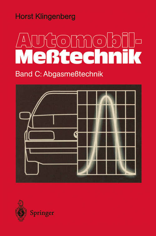 Book cover of Automobil-Meßtechnik: Band C: Abgasmeßtechnik (1995)