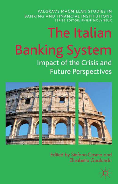 Book cover of The Italian Banking System: Impact of the Crisis and Future Perspectives (2012) (Palgrave Macmillan Studies in Banking and Financial Institutions)