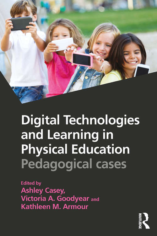 Book cover of Digital Technologies and Learning in Physical Education: Pedagogical cases