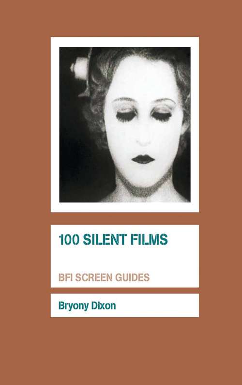 Book cover of 100 Silent Films (Screen Guides)